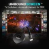 UnboundScreen™ TV Evolution
